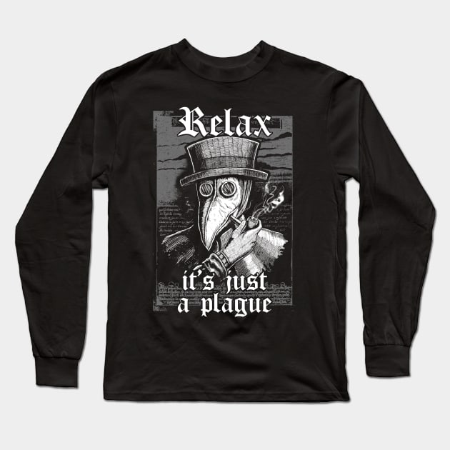 Relax it's just the plague - vintage chill plague doctor smoking pipe Long Sleeve T-Shirt by grimsoulart